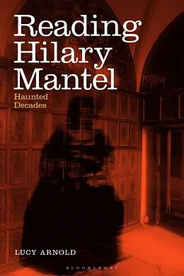 E-Book (pdf) Reading Hilary Mantel von Lucy Arnold