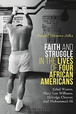 E-Book (epub) Faith and Struggle in the Lives of Four African Americans von Randal Maurice Jelks