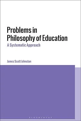 PDF Problems in Philosophy of Education von James Scott Johnston