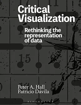 E-Book (epub) Critical Visualization von Peter A. Hall, Patricio Dávila