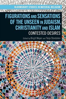 Livre Relié Figurations and Sensations of the Unseen in Judaism, Christianity and Islam de Birgit; Stordalen, Terje Meyer