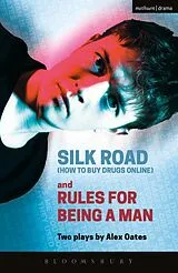 E-Book (epub) Silk Road (How to Buy Drugs Online) and Rules for Being a Man von Alex Oates