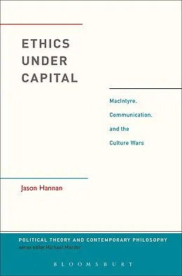E-Book (epub) Ethics Under Capital von Jason Hannan