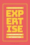 E-Book (epub) Expertise: A Philosophical Introduction von Jamie Carlin Watson