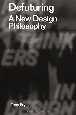 E-Book (epub) Defuturing von Tony Fry