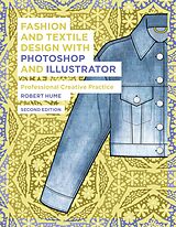 eBook (pdf) Fashion and Textile Design with Photoshop and Illustrator de Robert Hume