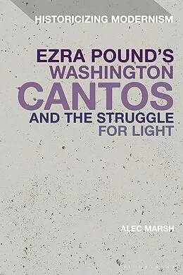 E-Book (pdf) Ezra Pound's Washington Cantos and the Struggle for Light von Alec Marsh