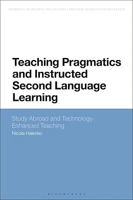 E-Book (pdf) Teaching Pragmatics and Instructed Second Language Learning von Nicola Halenko