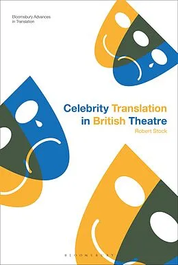 E-Book (epub) Celebrity Translation in British Theatre von Robert Stock