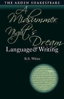 E-Book (pdf) A Midsummer Night's Dream: Language and Writing von R. S. White