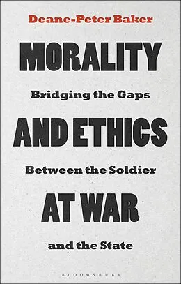 E-Book (pdf) Morality and Ethics at War von Deane-Peter Baker