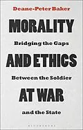 E-Book (epub) Morality and Ethics at War von Deane-Peter Baker