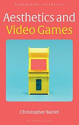 Couverture cartonnée Aesthetics and Video Games de Christopher Bartel