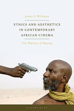 E-Book (epub) Ethics and Aesthetics in Contemporary African Cinema von James S. Williams