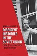 E-Book (pdf) Dissident Histories in the Soviet Union von Barbara Martin