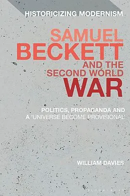 E-Book (epub) Samuel Beckett and the Second World War von William Davies