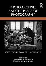 Livre Relié Photo Archives and the Place of Photography de 