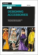 Couverture cartonnée Basics Fashion Design 09: Designing Accessories de John Lau