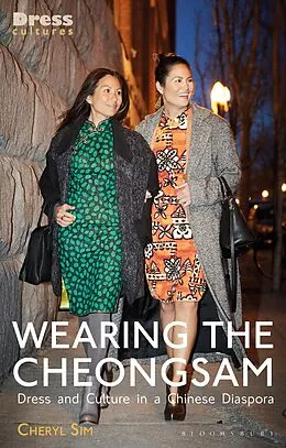 E-Book (epub) Wearing the Cheongsam von Cheryl Sim