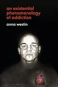 E-Book (pdf) An Existential Phenomenology of Addiction von Anna Westin