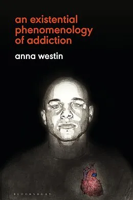 E-Book (pdf) An Existential Phenomenology of Addiction von Anna Westin