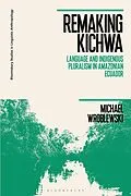 E-Book (epub) Remaking Kichwa von Michael Wroblewski