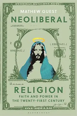 E-Book (pdf) Neoliberal Religion von Mathew Guest