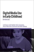 E-Book (pdf) Digital Media Use in Early Childhood von Lelia Green, Leslie Haddon, Sonia Livingstone