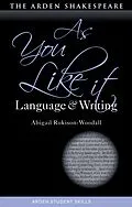 E-Book (pdf) As You Like It: Language and Writing von Abigail Rokison-Woodall