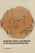 E-Book (pdf) Imperial Japan and Defeat in the Second World War von Peter Wetzler