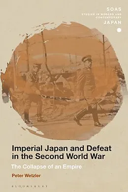 E-Book (pdf) Imperial Japan and Defeat in the Second World War von Peter Wetzler
