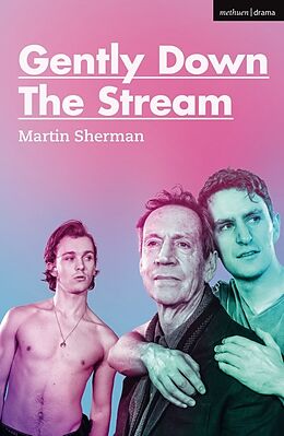 Kartonierter Einband Gently Down the Stream von Martin Sherman