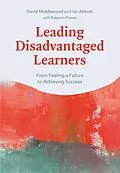 E-Book (epub) Leading Disadvantaged Learners von David Middlewood, Ian Abbott, Roberto Pamas