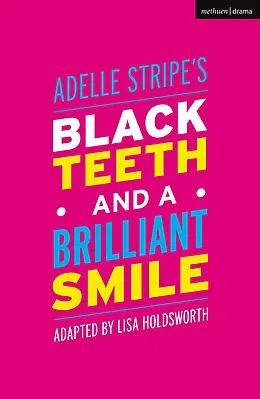 E-Book (pdf) Black Teeth and a Brilliant Smile von Adelle Stripe
