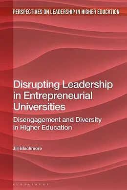 E-Book (epub) Disrupting Leadership in Entrepreneurial Universities von Jill Blackmore