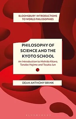 E-Book (pdf) Philosophy of Science and The Kyoto School von Dean Anthony Brink