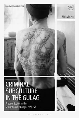 E-Book (epub) Criminal Subculture in the Gulag von Mark Vincent