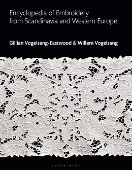 Livre Relié Encyclopedia of Embroidery from Scandinavia and Western Europe de Vogelsang-Eastwood Gillian, Vogelsang Willem