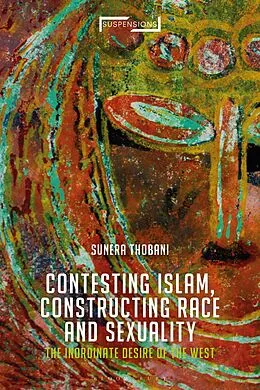 ePUB Contesting Islam, Constructing Race and Sexuality von Sunera Thobani