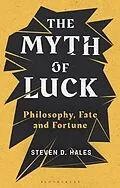 E-Book (epub) The Myth of Luck von Steven D. Hales
