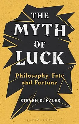 E-Book (epub) The Myth of Luck von Steven D. Hales