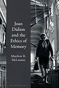 E-Book (pdf) Joan Didion and the Ethics of Memory von Matthew R. Mclennan
