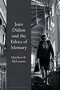 E-Book (epub) Joan Didion and the Ethics of Memory von Matthew R. Mclennan