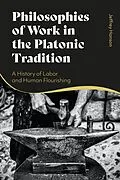 E-Book (pdf) Philosophies of Work in the Platonic Tradition von Jeffrey Hanson