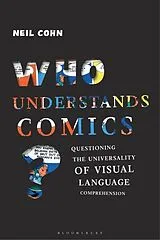 Kartonierter Einband (Kt) Who Understands Comics? von Neil Cohn