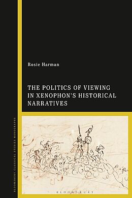 eBook (pdf) The Politics of Viewing in Xenophon's Historical Narratives de Rosie Harman