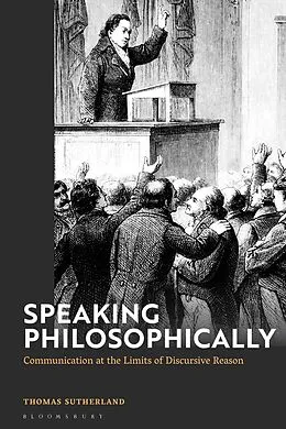 E-Book (epub) Speaking Philosophically von Thomas Sutherland