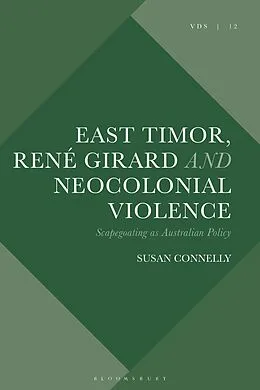 E-Book (pdf) East Timor, René Girard and Neocolonial Violence von Susan Connelly