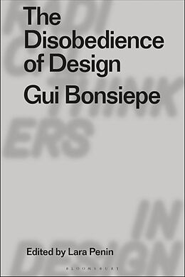 Fester Einband The Disobedience of Design von Bonsiepe Gui