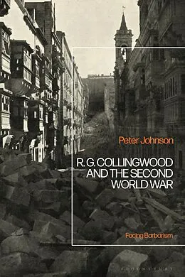 E-Book (pdf) R.G Collingwood and the Second World War von Peter Johnson